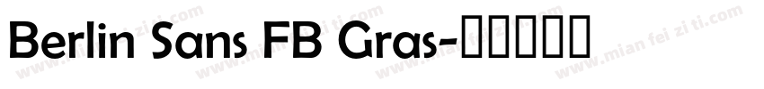 Berlin Sans FB Gras字体转换